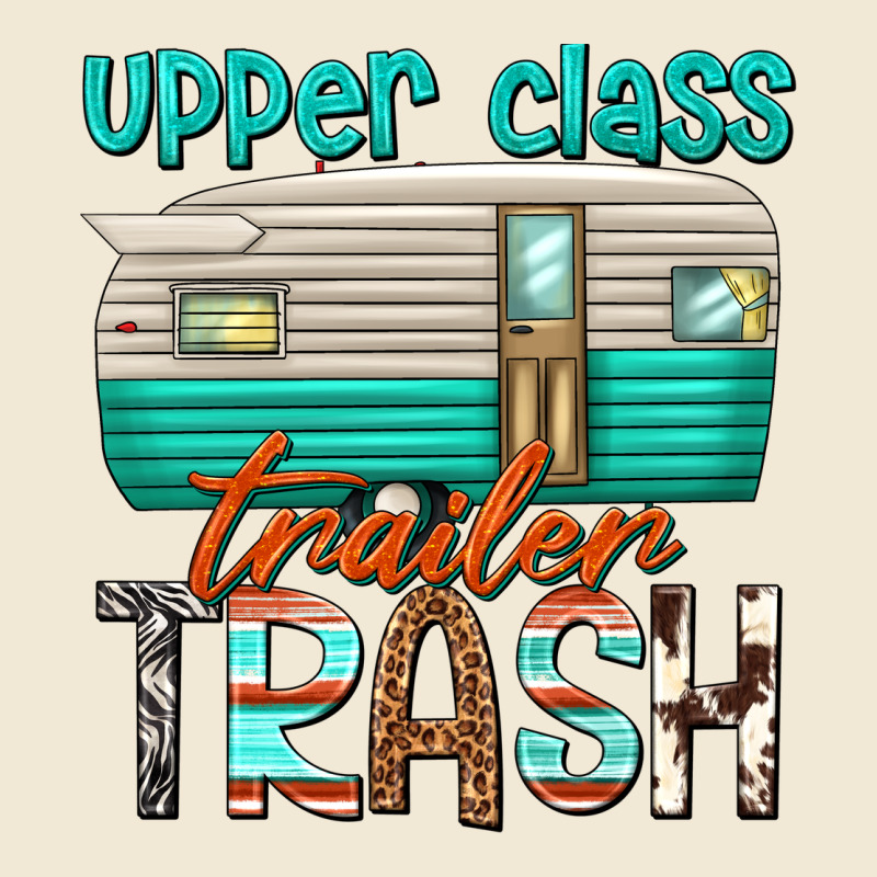 Upper Class Trailer Trash Premium Tee by texasbilliewilder | Teevron