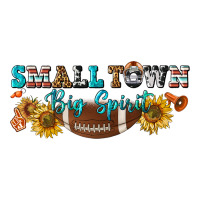 Small Town Big Spirit Premium Sweatshirt | Teevron