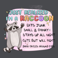 Just Realized Im A Raccoon Zipper Hoodie | Teevron