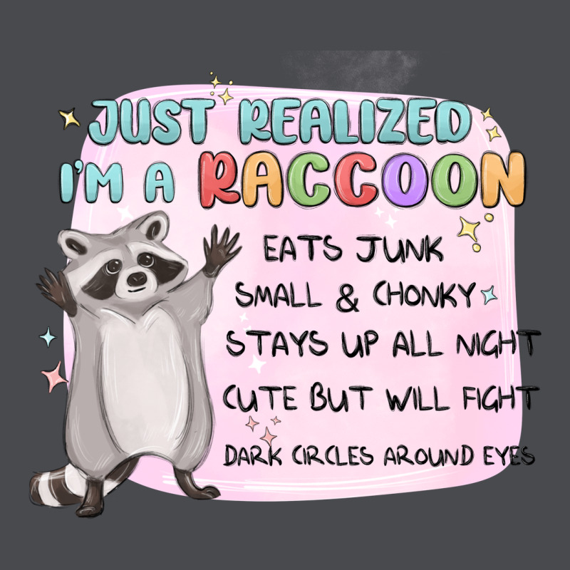 Just Realized Im A Raccoon Zipper Hoodie by MaliasSmallBusiness | Teevron