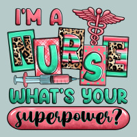 Im A Nurse Whats Your Superpower Heavy Core Tee | Teevron