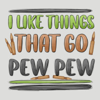 I Like Things That Go Pew Pew Zipper Hoodie | Teevron