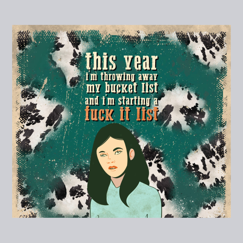 This Year I'm Throwing Away My Bucket List And I'm Urban Hoodie by TumblerDesignByShophia | Teevron