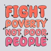 Fight Poverty Not Poor People Zipper Hoodie | Teevron