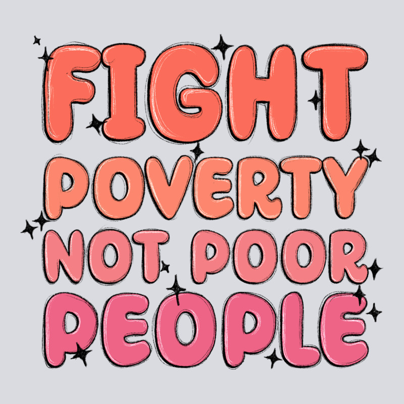 Fight Poverty Not Poor People Zipper Hoodie by MaliasSmallBusiness | Teevron