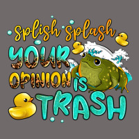 Splish Splash Your Opinion Is Trash Urban Heavy Tee | Teevron