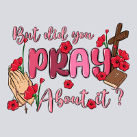 But Did You Pray About It Zipper Hoodie | Teevron