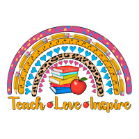 back to school rainbow teach love inspire | Teevron