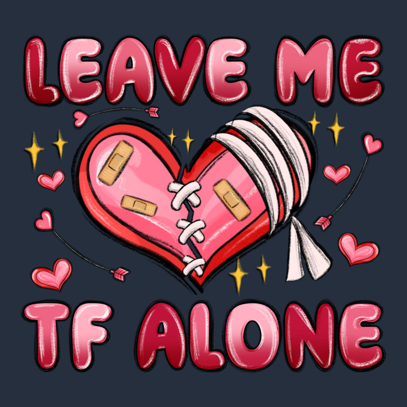 Leave Me Tf Alone Valentines Day Zipper Hoodie by MaliasSmallBusiness | Teevron