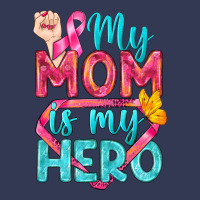 My Mom Is My Hero Breast Cancer Heavyweight Hoodie | Teevron