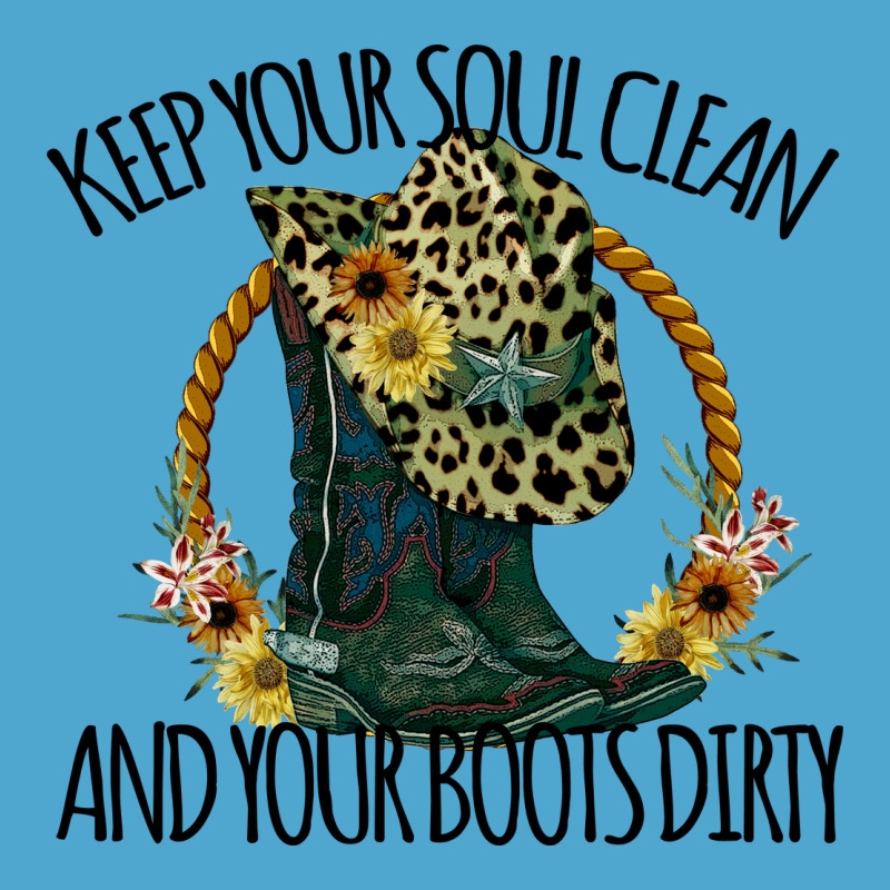 Keep Your Soul Clean And Your Boots Dırty Cowgirl Boots Premium Hoodie by Bettercallsaul | Teevron