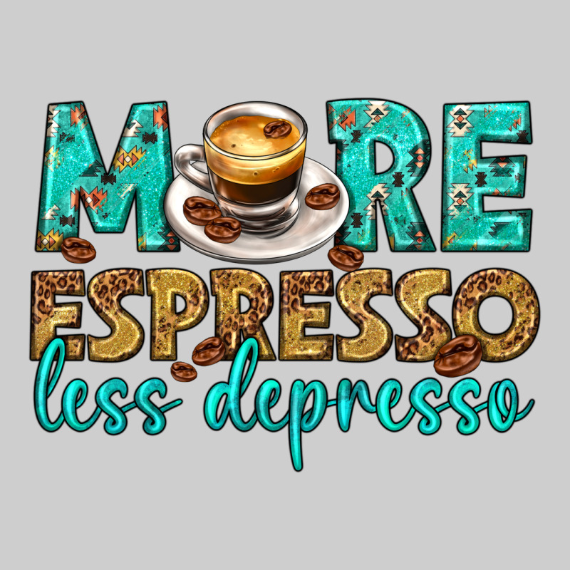 More Espresso Less Depresso Western Premium Tee by texasbilliewilder | Teevron