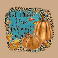 But I Think I Love Fall Most Of All Vintage Hoodie | Teevron