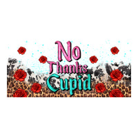 no thanks cupid | Teevron