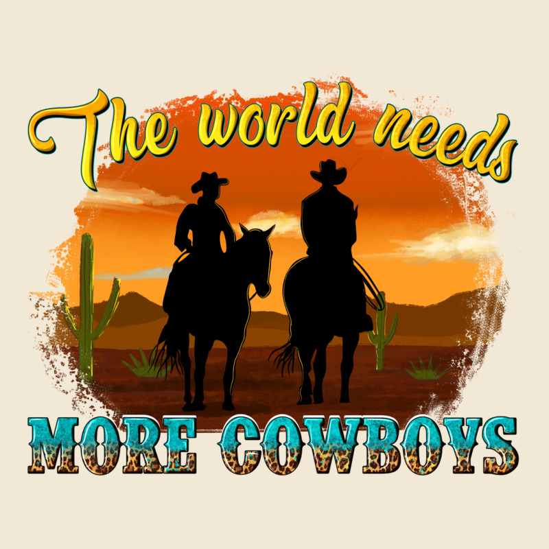 The World Needs More Cowboys Premium Tee by texasbilliewilder | Teevron