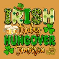 Irish Today Hungover Tomorrow Urban Heavy Tee | Teevron