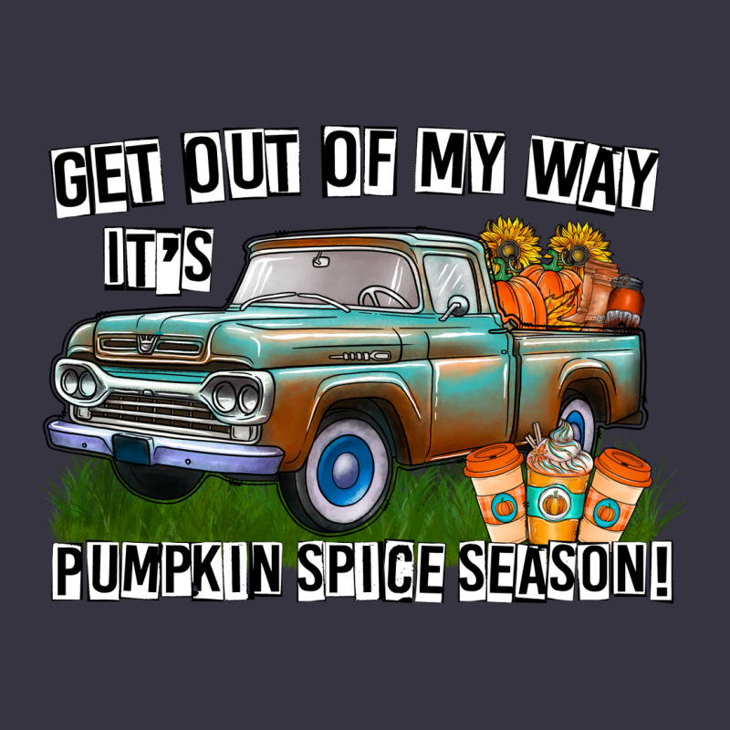Get Out Of My Way It's Pumpkin Spice Season Vintage Hoodie by CowhideDigitalArt | Teevron