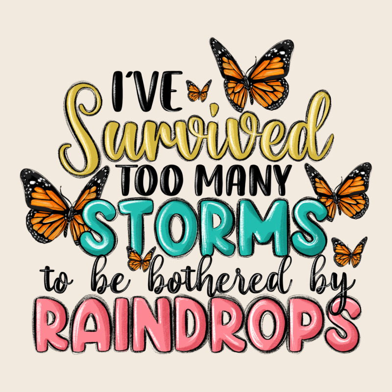 I Have Survived Too Many Storms To Be Bothered By Raindrops Malia Zipper Hoodie by MaliasSmallBusiness | Teevron