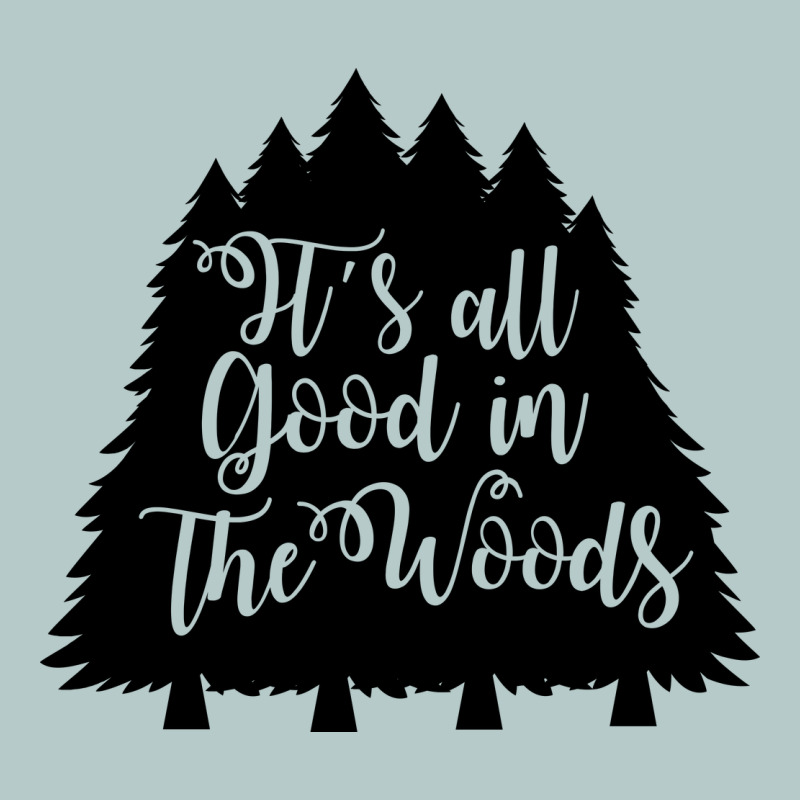 Its All Good In The Woods Heavy Core Tee by Unal Design | Teevron