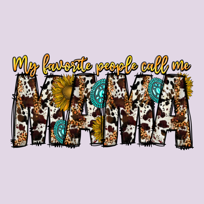 My Favorite Peoplle Call Me Mama Classic Tee by CowhideDigitalArt | Teevron