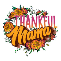 thankful mama | Teevron