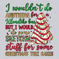 Sketchy Stuff For Some Christmas Tree Cakes Heavyweight Sweatshirt | Teevron