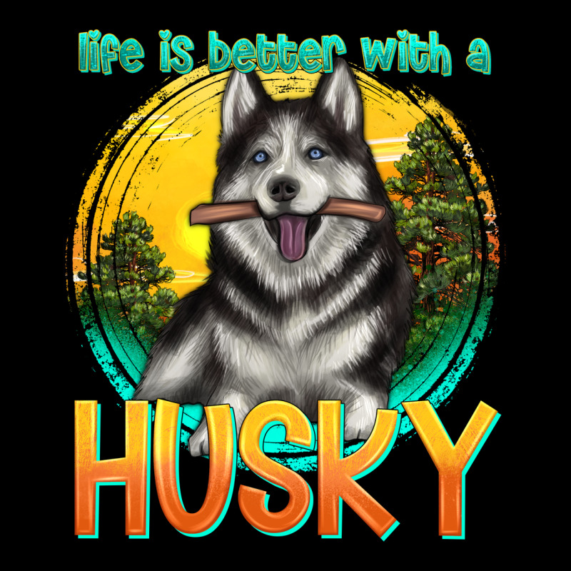 Life Is Better With A Husky Premium Tee by texasbilliewilder | Teevron