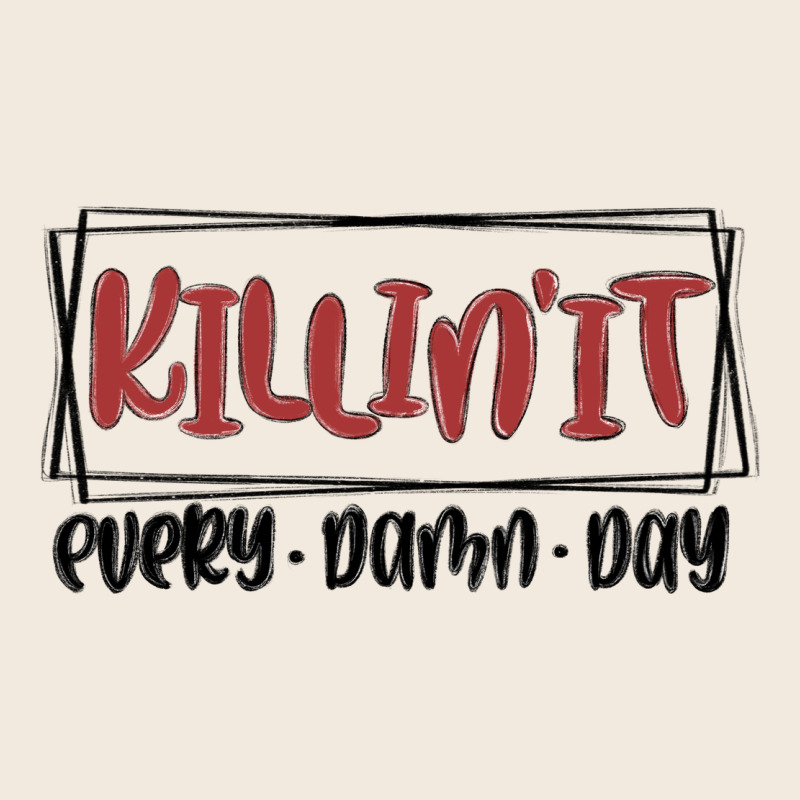 Killin It Every Damn Day Zipper Hoodie by MaliasSmallBusiness | Teevron