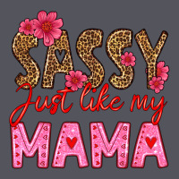 Sassy Just Like My Mama Vintage Hoodie | Teevron