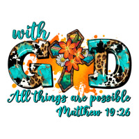 with god all things are possible. cross | Teevron