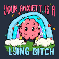 Your Anxıett Is A Lying Bitch Malia Zipper Hoodie | Teevron