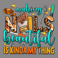 Making Nails Beautiful Is Kinda My Thing Vintage Tee | Teevron