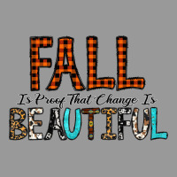 Fall Is Proof That Change Is Beautiful Vintage Hoodie | Teevron