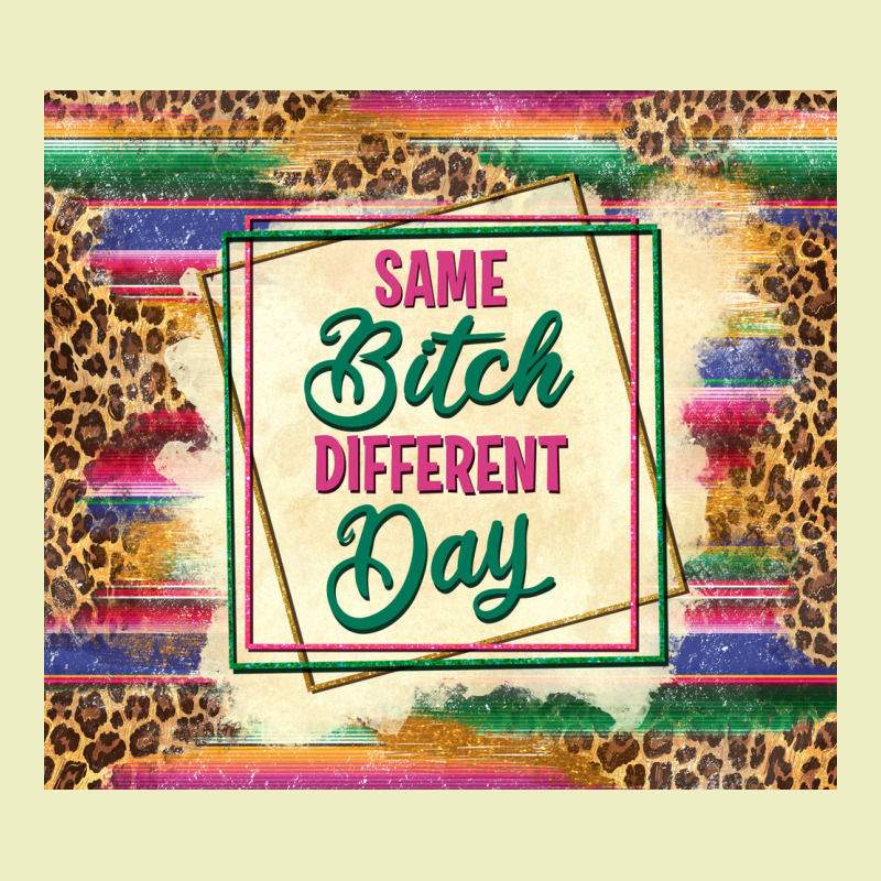 Same Bitch Different Day Urban Hoodie by TumblerDesignByShophia | Teevron