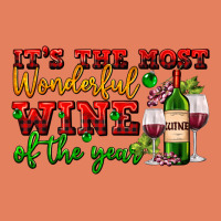 Its The Most Wonderful Wine Of The Year Classic Tee | Teevron