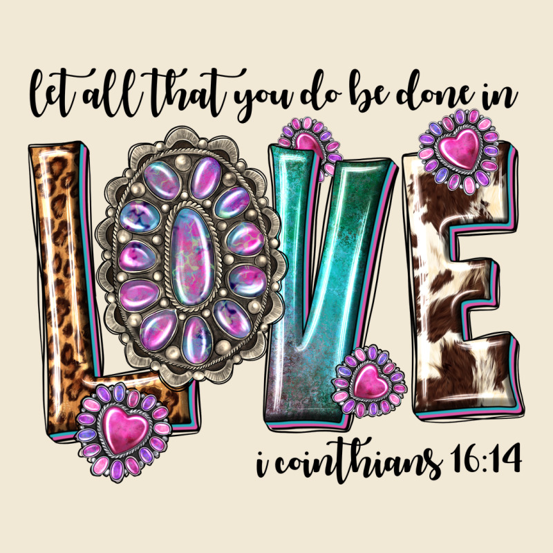 Western Let All That You Do Be Done In Love With G Premium Tee by texasbilliewilder | Teevron
