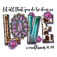 western let all that you do be done in love with g | Teevron