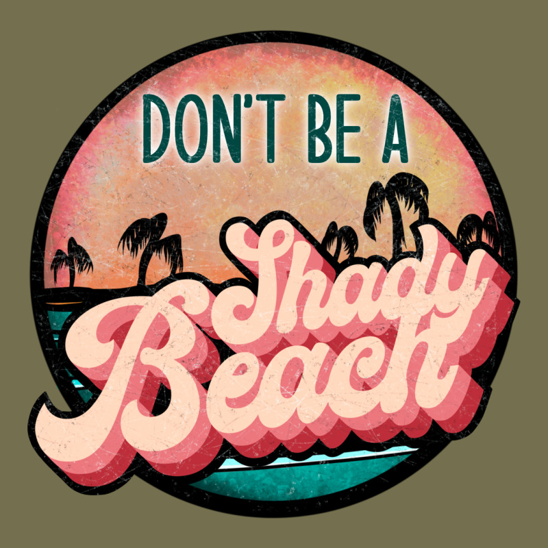 Don't Be A Shady Beach Vintage Hoodie by JahusDesignShop | Teevron