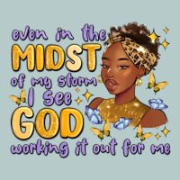 Even In The Midst Of My Storm I See God Working It Heavy Core Tee | Teevron