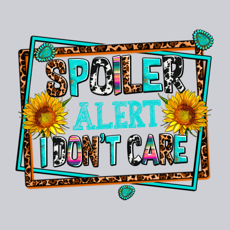 Spoiler Alert I Dont Care Heavyweight Sweatshirt by AdoDesignShop | Teevron