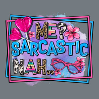 Me Sarcastic Nah Heavyweight Sweatshirt | Teevron