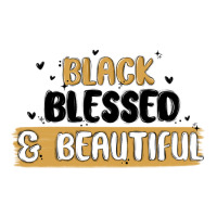 black blessed & beautiful | Teevron