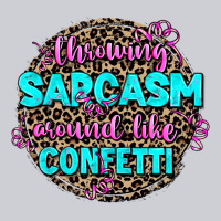 Throwing Sarcasm Around Like Confetti Heavyweight Sweatshirt | Teevron