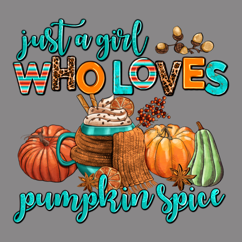 Just A Girl Who Loves Pumpkin Spice Vintage Tee by AdoDesignShop | Teevron