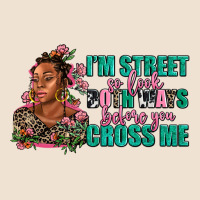 I Am Street So Look Both Ways Before You Cross Me Urban Heavy Tee | Teevron