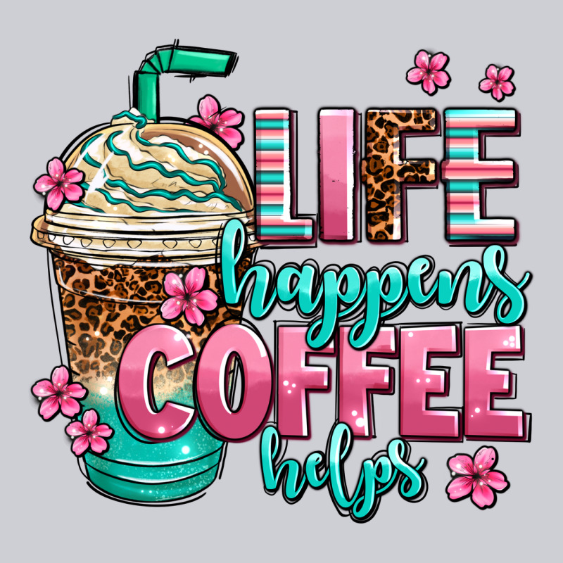 Life Happens Coffee  Helps Heavyweight Sweatshirt by AdoDesignShop | Teevron