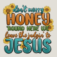 Don't Worry Honey 'round Here We Heavy Core Tee | Teevron