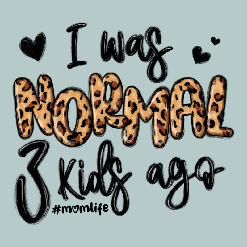 I Was Normal Three Kids Ago Momlife Heavy Core Tee by MaliasSmallBusiness | Teevron