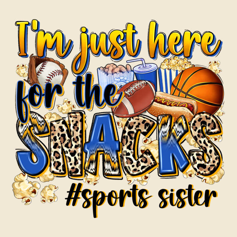 Im Just Here For The Snacks Sports Sister Premium Tee by Zillion Design Studio | Teevron