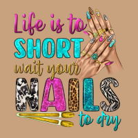 Life Is To Short Wait Your Nails To Dry Bbs Vintage Tee | Teevron